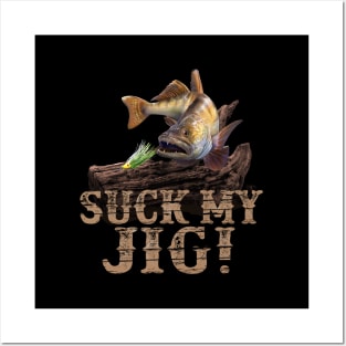 Suck my jig walleye funny fishing gift Posters and Art